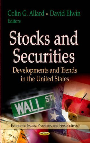 Cover image for Stocks & Securities: Developments & Trends in the United States