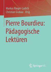 Cover image for Pierre Bourdieu: Padagogische Lekturen