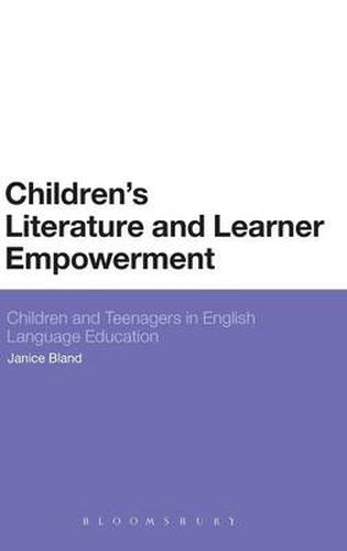 Cover image for Children's Literature and Learner Empowerment: Children and Teenagers in English Language Education