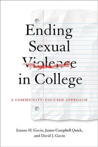 Cover image for Ending Sexual Violence in College: A Community-Focused Approach