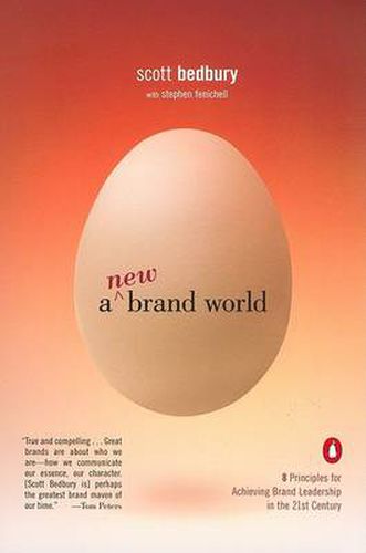 A New Brand World: Eight Principles for Achieving Brand Leadership in the Twenty-First Century