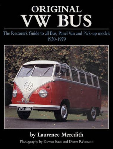 Cover image for Original VW Bus: The Restorer's Guide to All Bus, Panel Van and Pick-up Models, 1950-1979