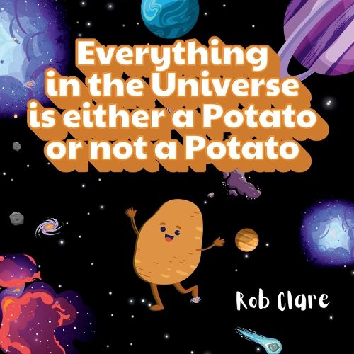 Cover image for Everything in the Universe is either a potato or not a potato