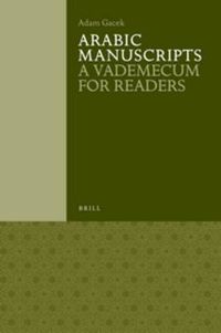 Cover image for Arabic Manuscripts: A Vademecum for Readers