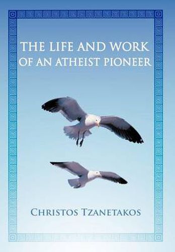 Cover image for The Life and Work of an Atheist Pioneer