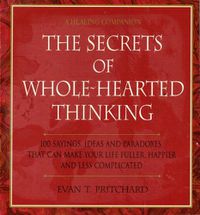 Cover image for The Secrets of Whole-hearted Thinking