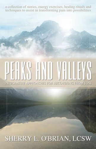 Cover image for Peaks and Valleys: Integrative Approaches for Recovering from Loss