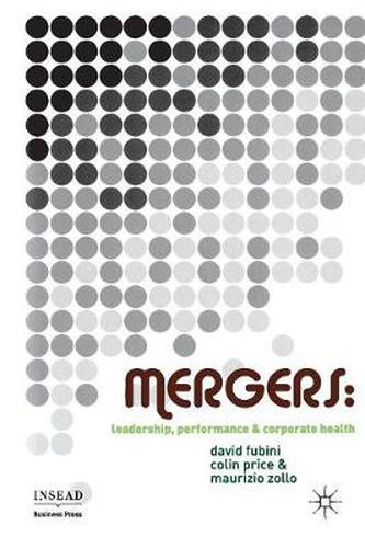 Cover image for Mergers: Leadership, Performance and Corporate Health