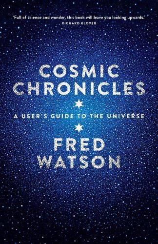 Cosmic Chronicles: A User's Guide to the Universe