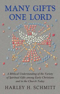 Cover image for Many Gifts One Lord