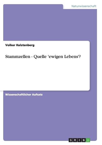 Cover image for Stammzellen - Quelle 'ewigen Lebens'?