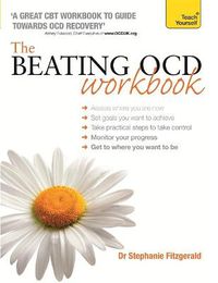 Cover image for The Beating OCD Workbook: Teach Yourself