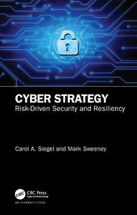 Cover image for Cyber Strategy: Risk-Driven Security and Resiliency