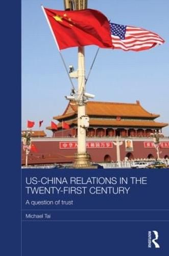 Cover image for US-China Relations in the Twenty-First Century: A question of trust