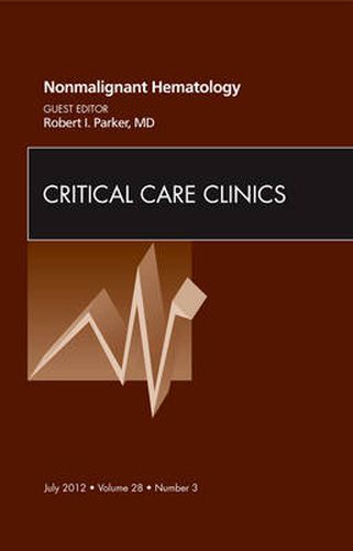 Cover image for Nonmalignant Hematology, An Issue of Critical Care Clinics