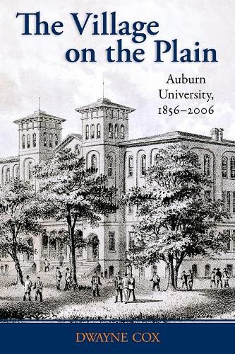 Cover image for The Village on the Plain: Auburn University, 1856-2006