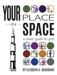 Cover image for Your Place in Space: A Career Guide for Girls
