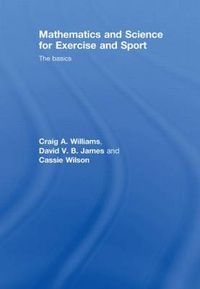 Cover image for Mathematics and Science for Exercise and Sport: The Basics
