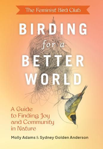 Cover image for Feminist Bird Club's Birding for a Better World