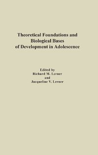 Cover image for Theoretical Foundations and Biological Bases of Development in Adolescence