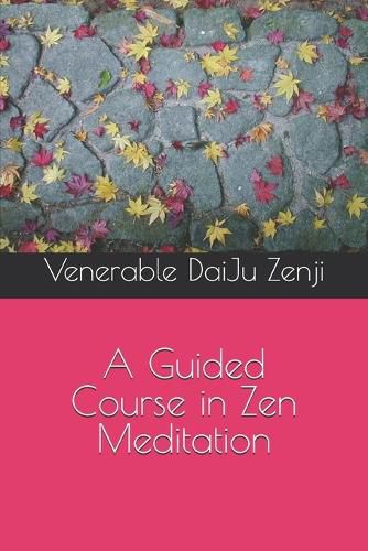 Cover image for A Guided Course in Zen Meditation