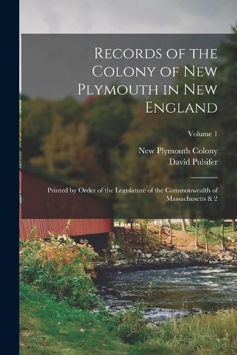 Records of the Colony of New Plymouth in New England