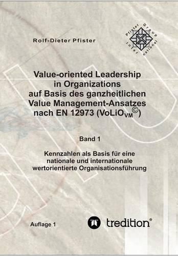 Cover image for Value-oriented Leadership in Organizations auf Basis des ganzheitlichen Value Management-Ansatzes nach EN 12973 (VoLiO)
