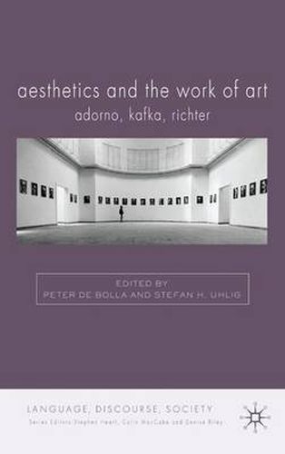 Cover image for Aesthetics and The Work of Art: Adorno, Kafka, Richter