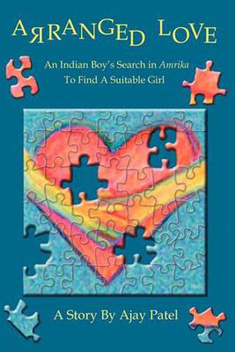 Cover image for Arranged Love: An Indian Boy S Search in Amrika to Find a Suitable Girl