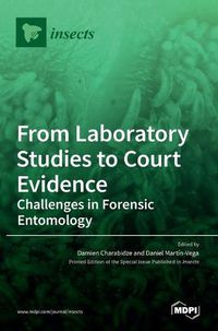 Cover image for From Laboratory Studies to Court Evidence: Challenges in Forensic Entomology
