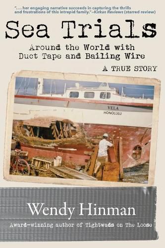 Cover image for Sea Trials: Around the World with Duct Tape and Bailing Wire