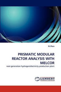 Cover image for Prismatic Modular Reactor Analysis with Melcor