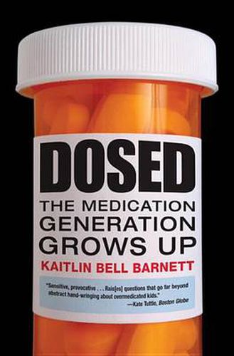 Cover image for Dosed: The Medication Generation Grows Up