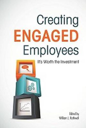 Cover image for Creating Engaged Employees: It's Worth the Investment