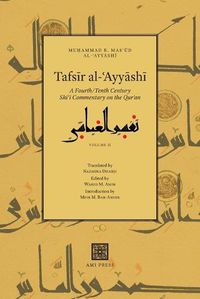 Cover image for Tafs&#299;r al-&#703;Ayy&#257;sh&#299;: A Fourth/Tenth Century Sh&#299;&#703;&#299; Commentary on the Qur&#702;an (Volume 2)