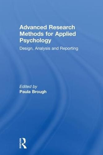 Cover image for Advanced Research Methods for Applied Psychology: Design, Analysis and Reporting
