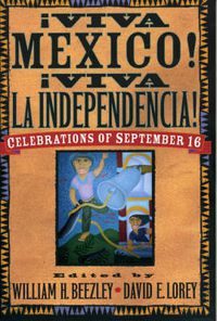 Cover image for AViva MZxico! AViva la Independencia!: Celebrations of September 16
