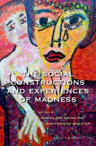 Cover image for The Social Constructions and Experiences of Madness