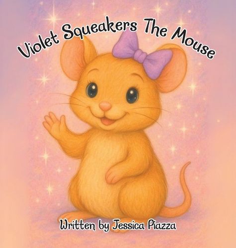 Cover image for Violet Squeakers The Mouse