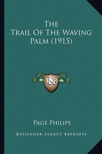 The Trail of the Waving Palm (1915)