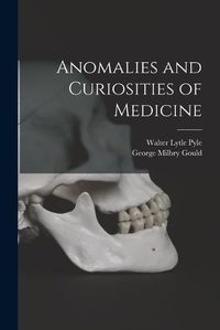 Cover image for Anomalies and Curiosities of Medicine