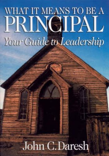 Cover image for What it Means to be a Principal: Your Guide to Leadership