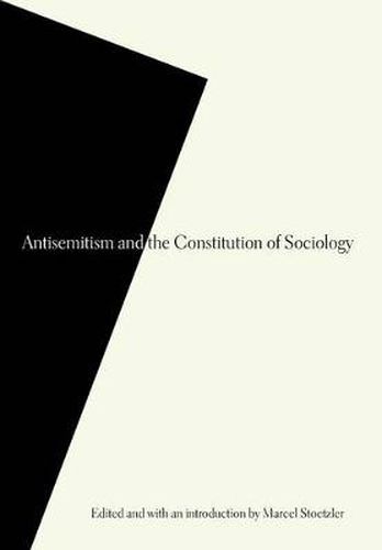 Cover image for Antisemitism and the Constitution of Sociology