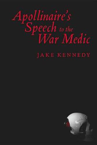 Cover image for Apollinaire's Speech to the War Medic