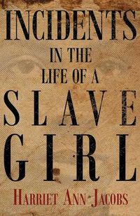 Cover image for Incidents In The Life Of A Slave Girl