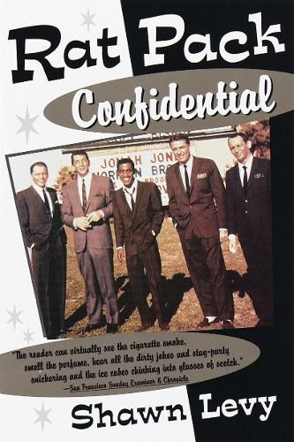 Cover image for Rat Pack Confidential: Frank, Dean, Sammy, Peter, Joey and the Last Great Show Biz Party