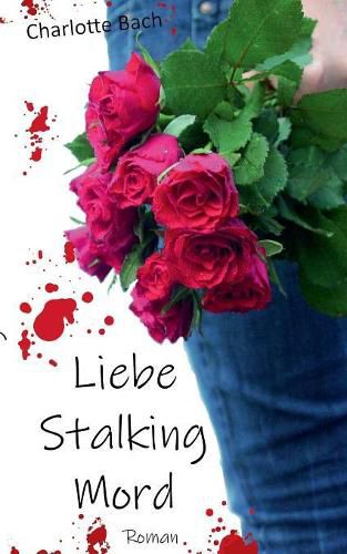 Cover image for Liebe Stalking Mord