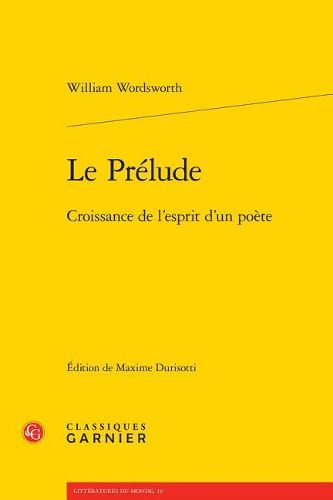 Cover image for Le Prelude: Croissance de l'Esprit d'Un Poete