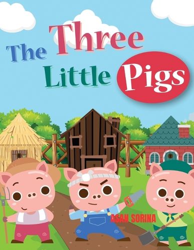 Cover image for THE THREE LITTLE PIGS, The Story of the Three Pigs