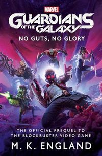 Cover image for Marvel's Guardians of the Galaxy: No Guts, No Glory